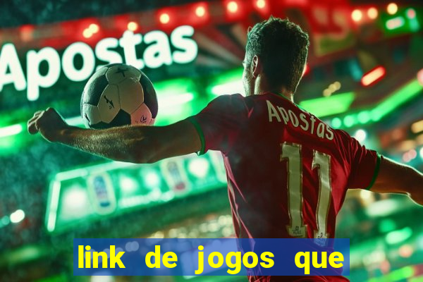 link de jogos que ganha dinheiro